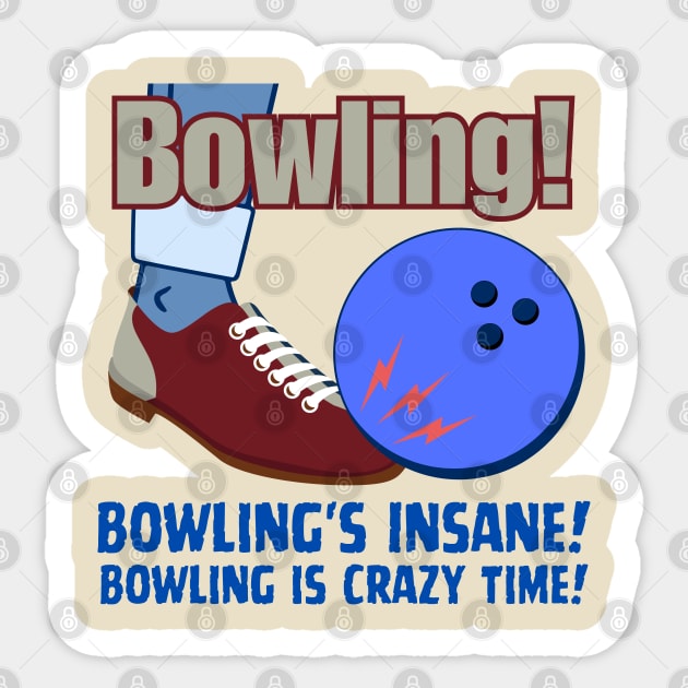 Bowling's Insane Bowling Is Crazy Time Sticker by Uncle Chris Designs